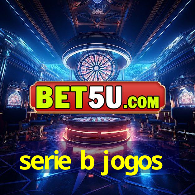 serie b jogos